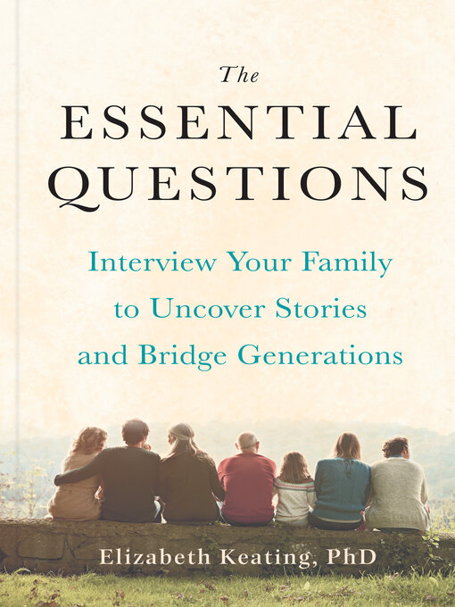Title details for The Essential Questions by Elizabeth Keating, Ph.D. - Wait list